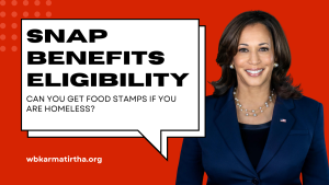 SNAP Benefits Eligibility- Can you get food stamps if you are homeless