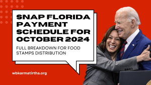 SNAP Florida Payment Schedule for October 2024 Full Breakdown for Food Stamps Distribution