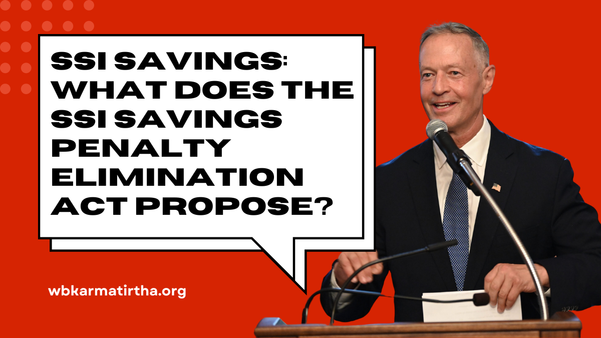 SSI Savings What does the SSI Savings Penalty Elimination Act propose