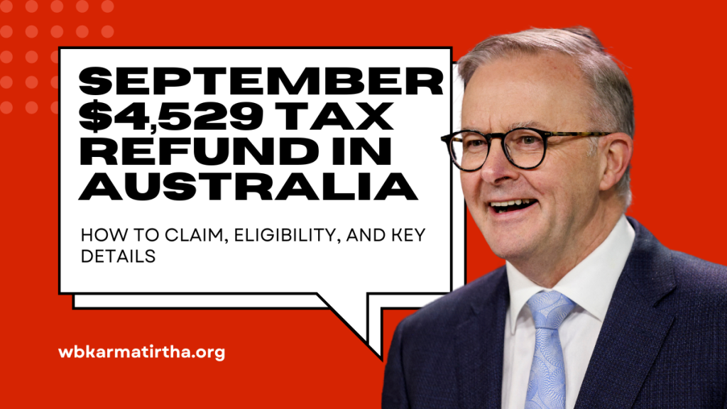 September $4529 Tax Refund in Australia 2024 Payment, Eligibility and know how to claim it