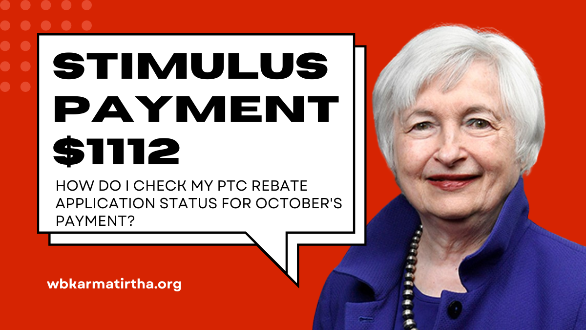 Stimulus Payment 1112 How do I check my PTC Rebate application status for October's payment