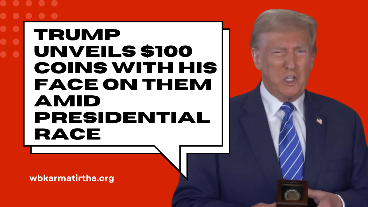 Trump unveils $100 coins with his face on them amid presidential race